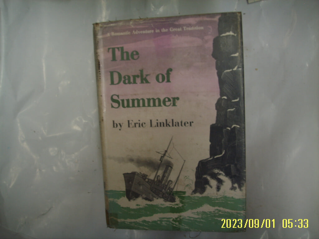 Eric Linklater / HARCOURT BRACE .. / The Dark of Summer -낡음. 외국판. 사진. 꼭 상세란참조