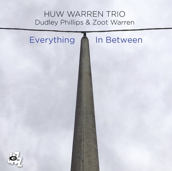 휴 워렌 트리오 (Huw Warren Trio) - Everything In Between(EU발매)