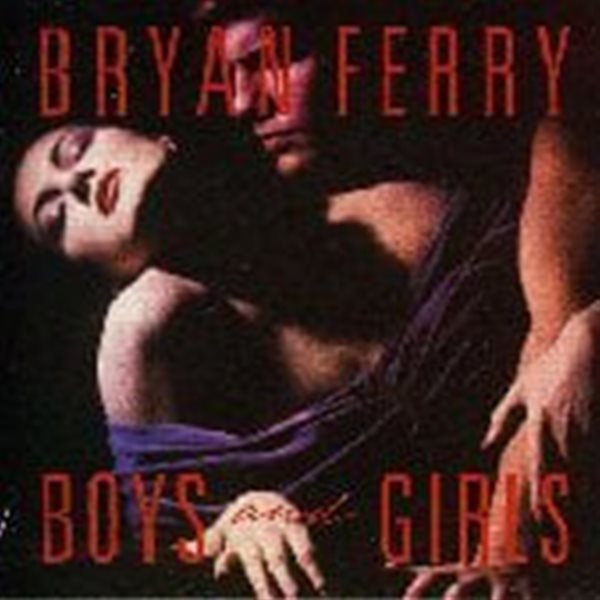 Bryan Ferry / Boys And Girls