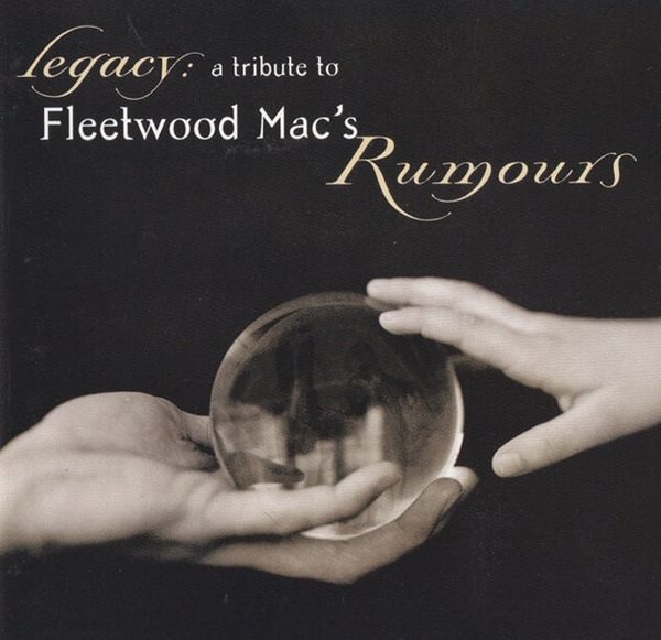 Various Artists - Legacy : A Tribute To Fleetwood Mac&#39;s Rumours