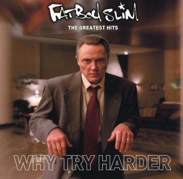 팻보이 슬림 - Fatboy Slim - The Greatest Hits Why Try Harder [캐나다발매]