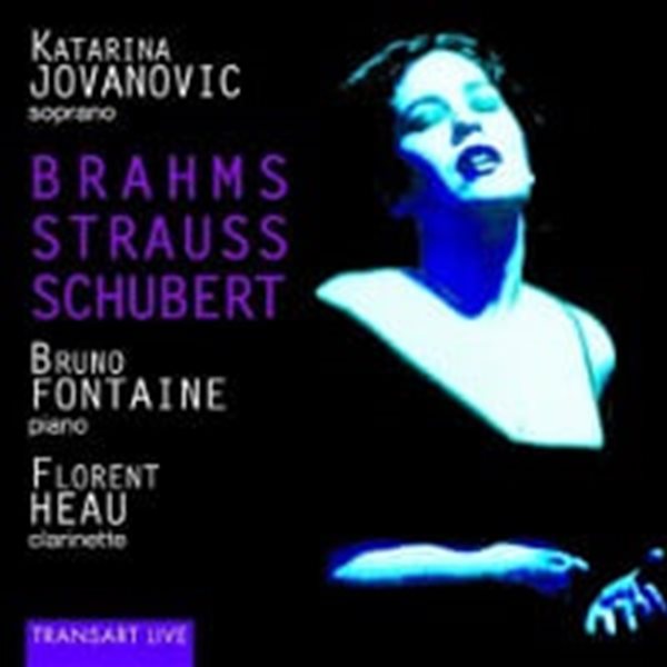 Katarina Jovanic, Bruno Fontaine, Florent Heau / Brahms, Strauss, Schubert (Digipack/수입)