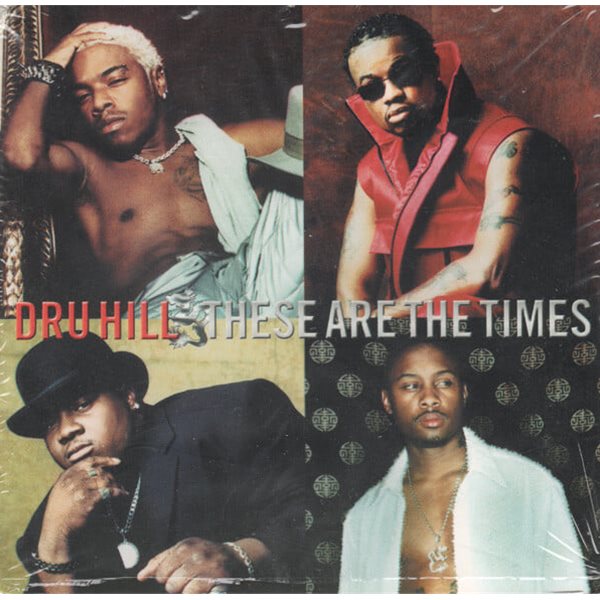 DRU HILL THESE ARE THE TIMES