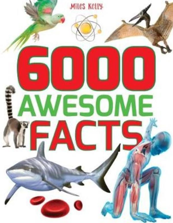 6000 Awesome Facts