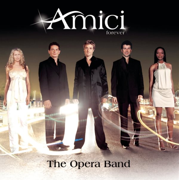 아미시 포에버 (Amici Forever) - The Opera Band