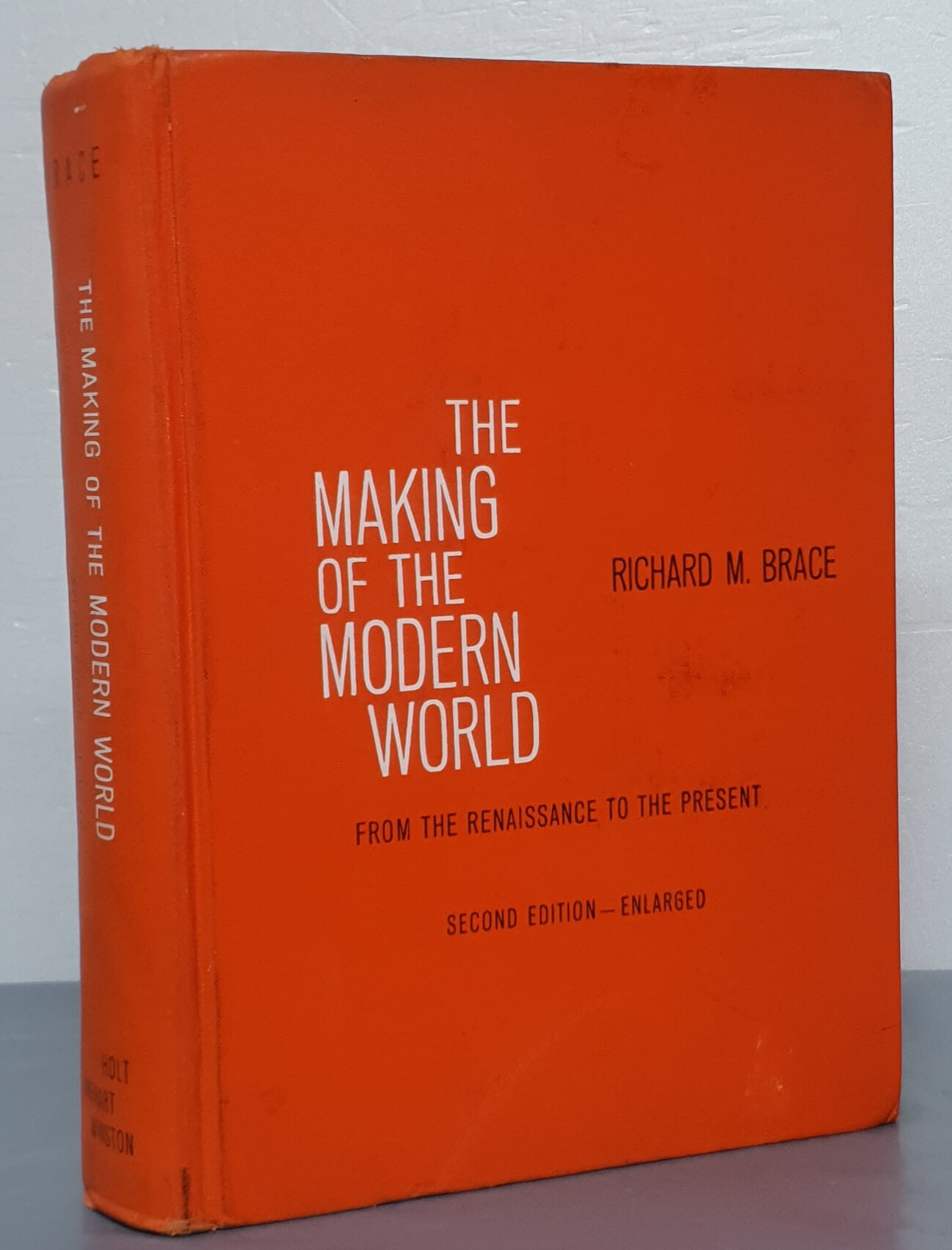 THE MAKING OF THE MODERN WORLD - FROM THE RENAISSANCE TO THE PRESENT (SECOND EDITION-ENLARGED)