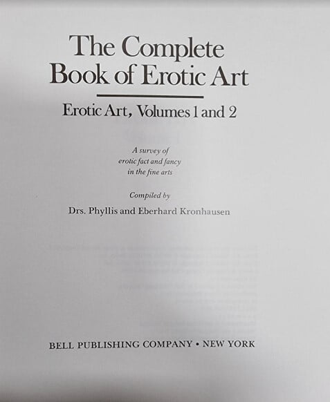 THE COMPLETE BOOK OF EROTIC ART (에로틱 아트) / Eberhard Kronhausen (지은이) | Bell  [상급] - 실사진과 설명확인요망