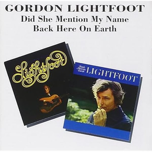 Gordon Lightfoot - Did she mention my Name/Back here on earth