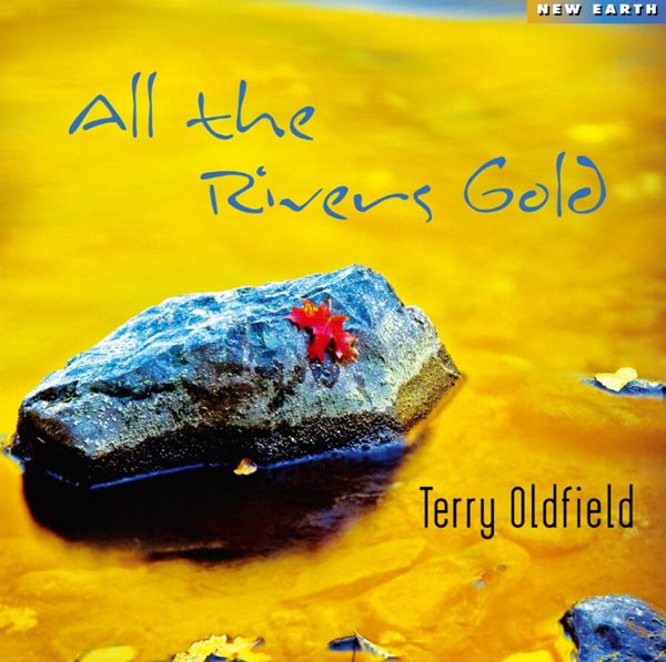 테리 올드필드 (Terry Oldfield) - All The Rivers Gold