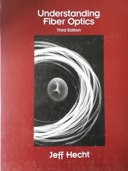 Understanding Fiber Optics [ 3rd Edition, Hardcover ]