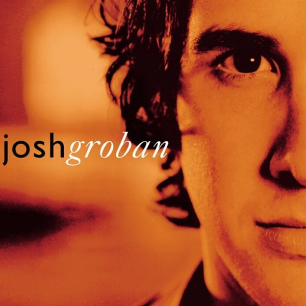 조시 그로반 (Josh Groban) - Closer