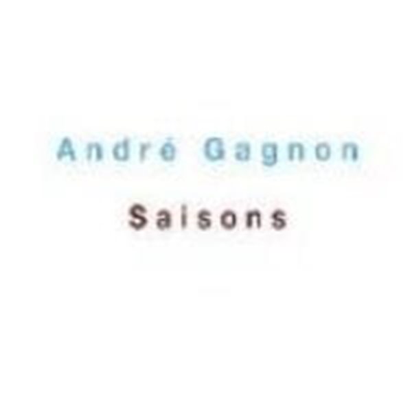 Andre Gagnon / Saisons