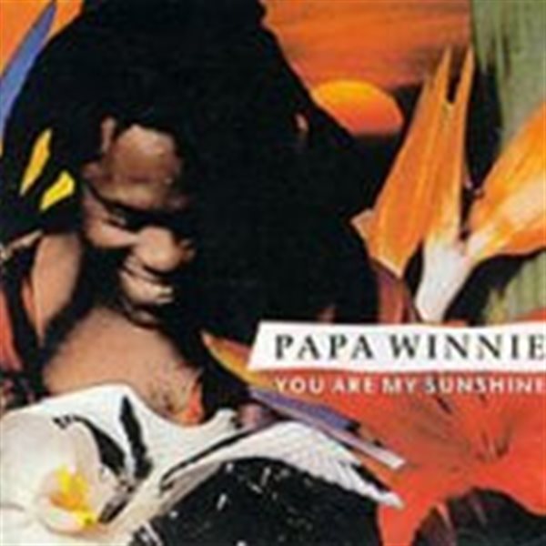 Papa Winnie / You Are My Sunshine