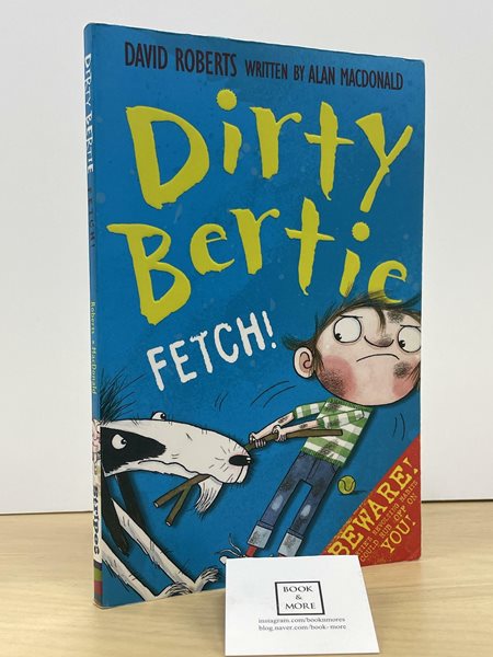 Dirty Bertie : Fetch!