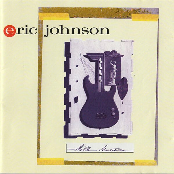 Eric Johnson - Ah Via Musicom [1991년 TOSHIBA-EMI 일본발매반]