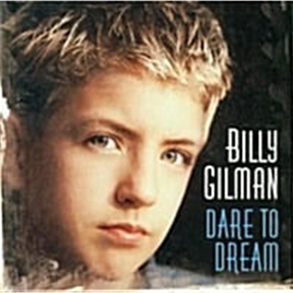 Billy Gilman / Dare To Dream (수입