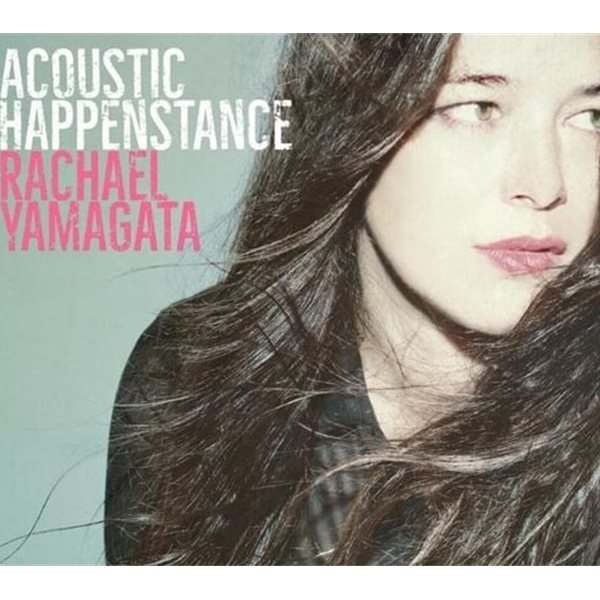 레이첼 야마가타 - Rachael Yamagata - Acoustic Happenstance [디지팩]