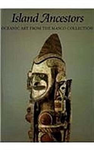 Island Ancestors (Paperback) - Oceanic Art from the masco collection-외국영어조각원서책