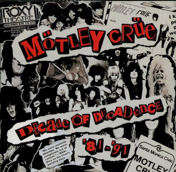 머틀리 크루 (Motley Crue) - Decade Of Decadence '81-'91