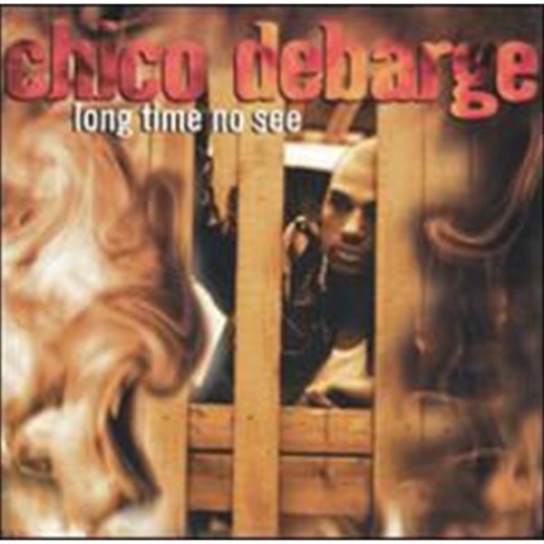 Chico DeBarge / Long Time No See (수입)