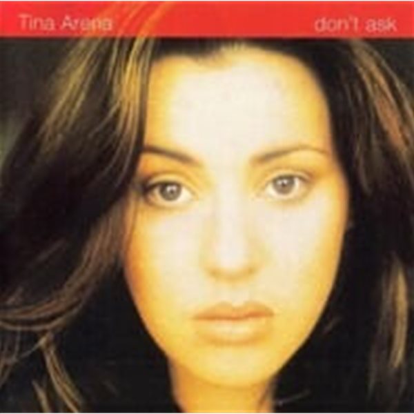 Tina Arena / Don&#39;s Ask
