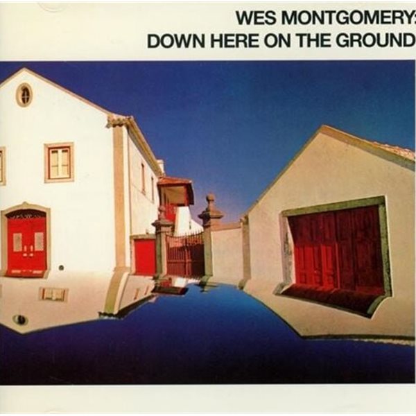 웨스 몽고메리 - Wes Montgomery - Down Here On The Ground [U.S발매] 