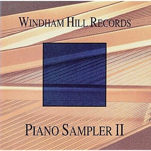 Windham Hill Records Piano Sampler II: 윈담힐 레코드 피아노 작품집 [미국반]