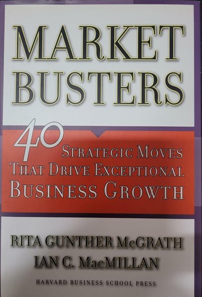 Marketbusters: 40 Strategic Moves That Drive Exceptional Business Growth