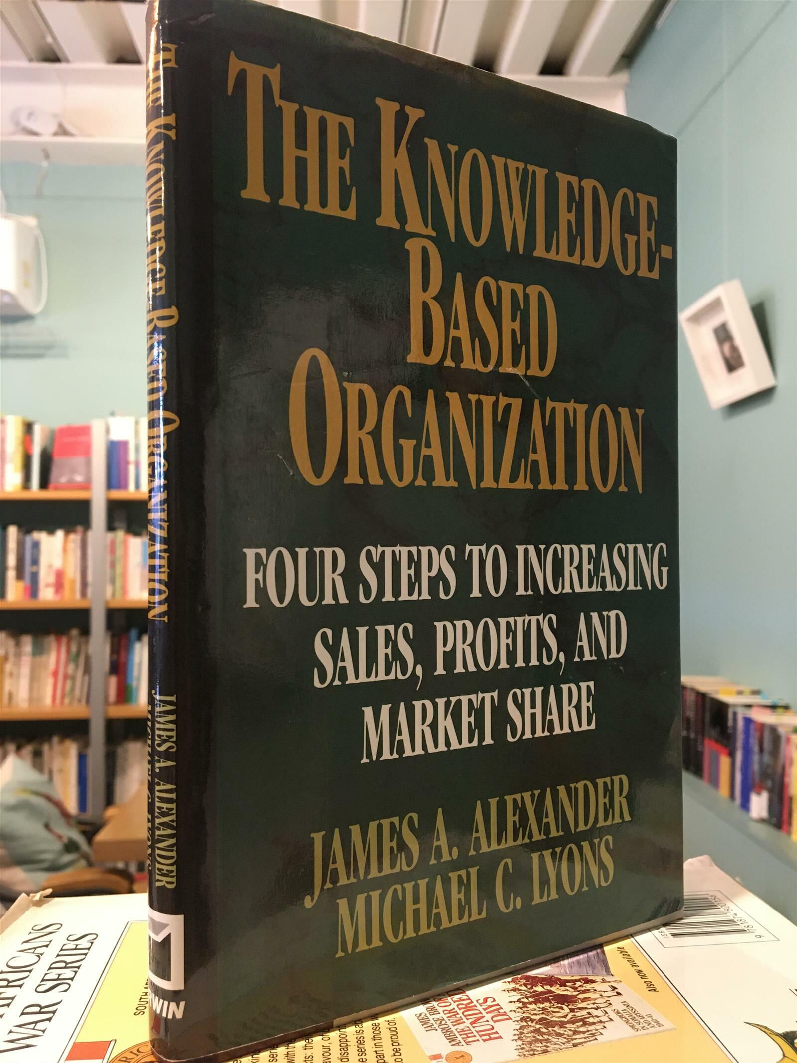 The Knowledge Based Organization