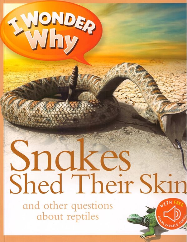 I Wonder Why: Snakes Shed Their Skin (Paperback)