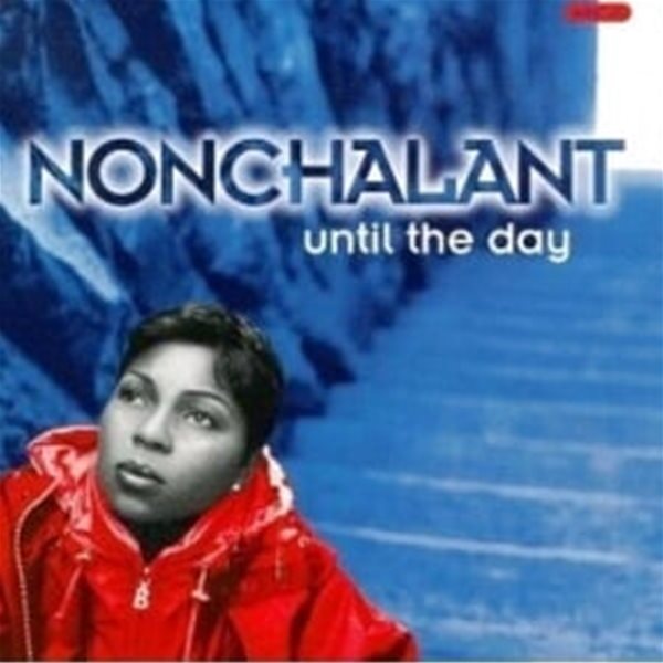 Nonchalant / Until The Day (수입)