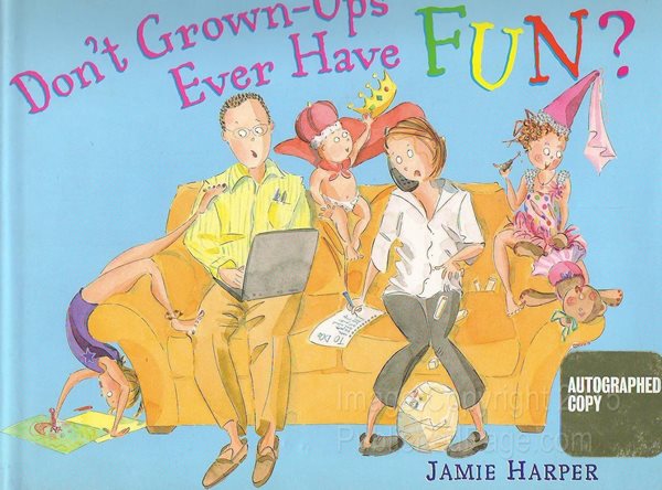 Don't Grown-Ups Ever Have Fun? (Hardcover)