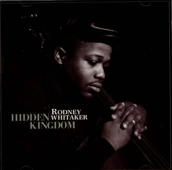 로드니 휘태커 (Rodney Whitaker) - Hidden Kingdom (일본발매) 