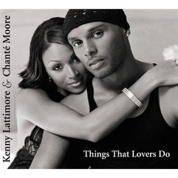 Kenny Lattimore &amp; Chante Moore / Things That Lovers Do