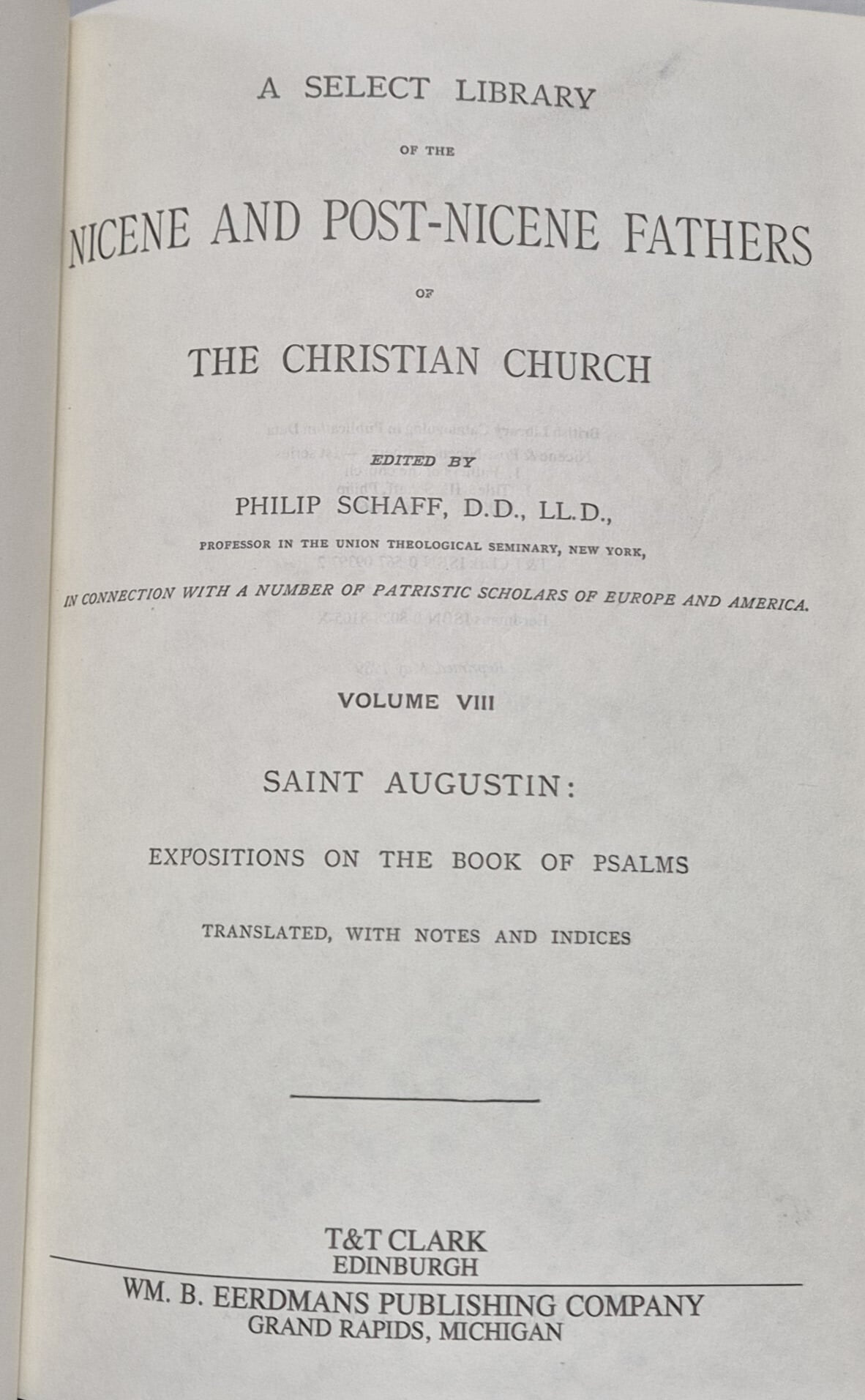 Nicene and Post-Nicene Fathers of the Christian Church - Vol.VIII  Saint Augustine: Expositions on the Psalms(First Series)