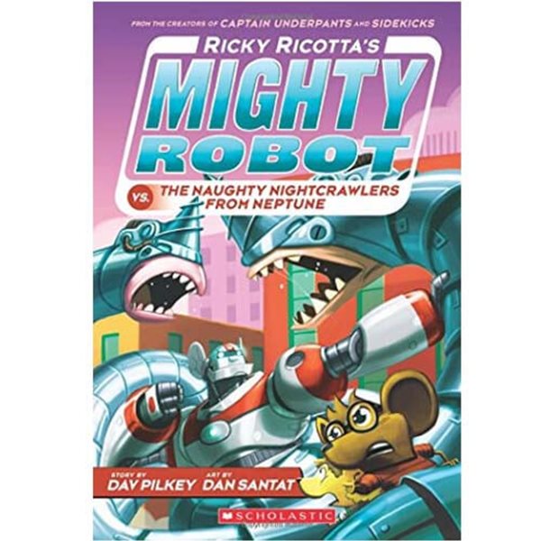 Ricky Ricotta&#39;s #8: Mighty Robot vs. The Naughty Nightcrawlers From Neptune (Paperback)