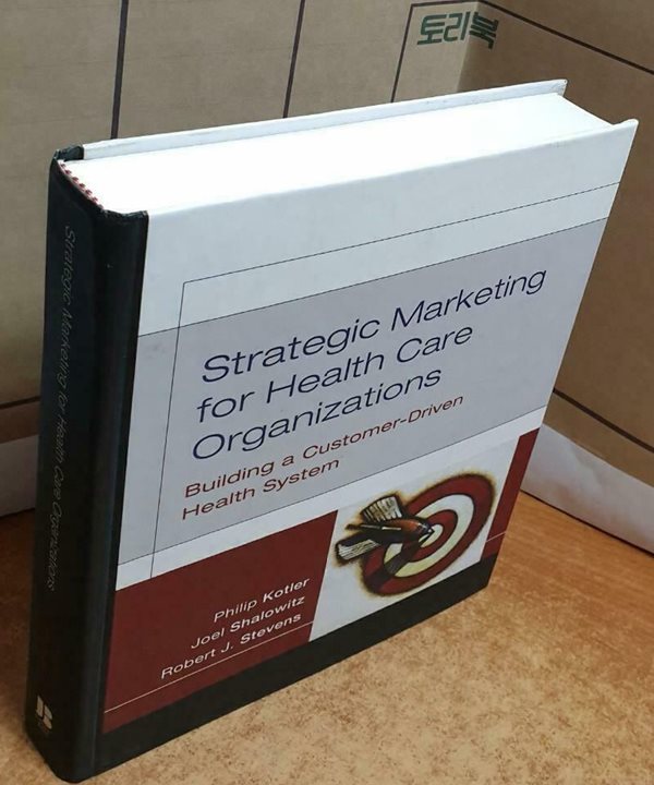 Strategic Marketing for Health Care Organizations