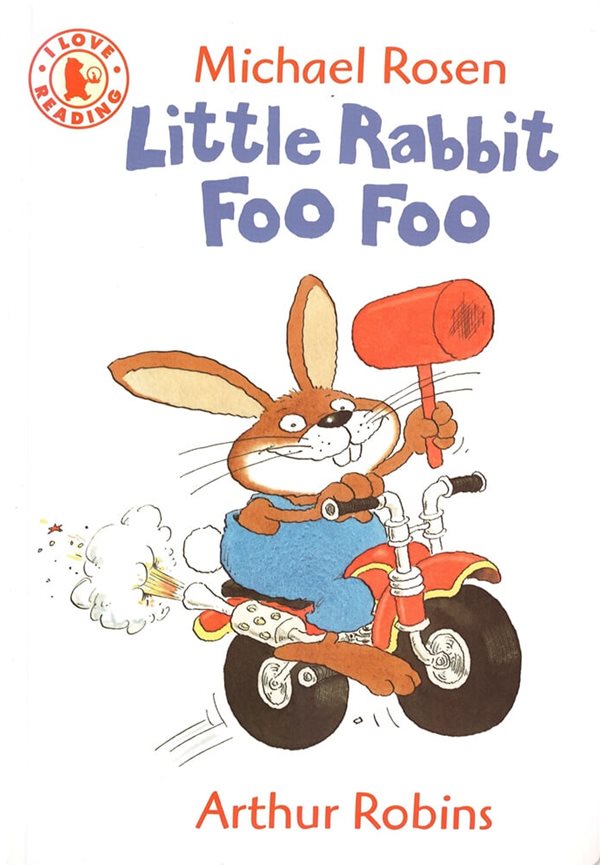 I Love Reading: Little Rabbit Foo Foo (Paperback)
