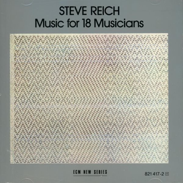 라이히 (Steve Reich) - 18명의 연주자를 위한 음악 (Music For 18 Musicians)(독일발매)