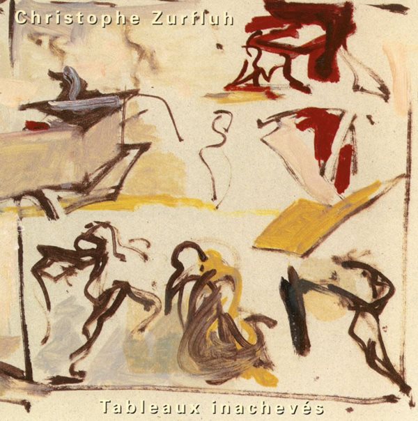 크리스토프 저플루 - Christophe Zurfluh - Tableaux Inacheves [프랑스발매]