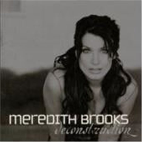 Meredith Brooks / Deconstruction