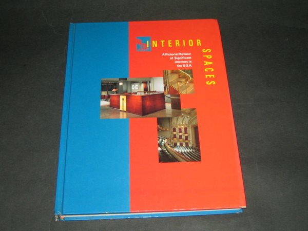 INTERIOR SPACES - A Pictorial Review of Significant Interiors in the U.S.A