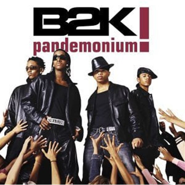 B2K / Pandemonium!