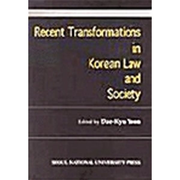 Recent Transformation in Korean Law and Society