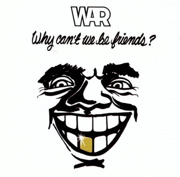 War(워) - Why Can't We Be Friends?(US발매)