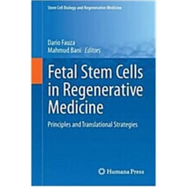 Fetal Stem Cells in Regenerative Medicine: Principles and Translational Strategies (Hardcover, 2016)