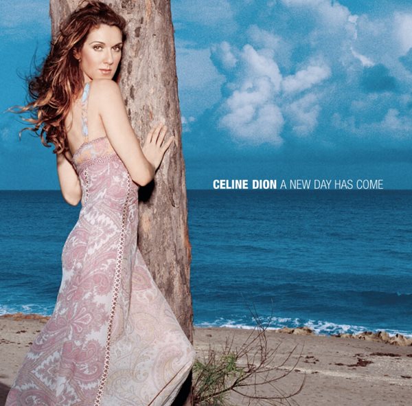 셀린 디온 (Celine Dion) - A New Day Has Come