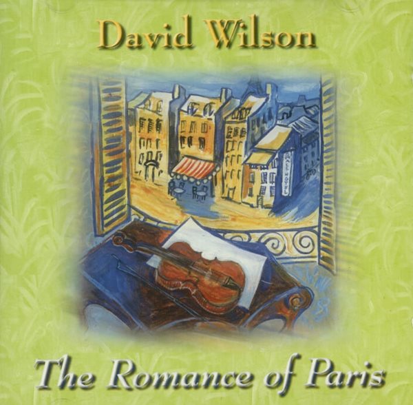 데이빗 윌슨 (David Wilson) - Romance Of Paris