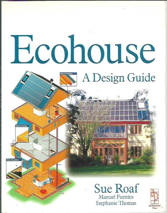 Ecohouse: A Design Guide