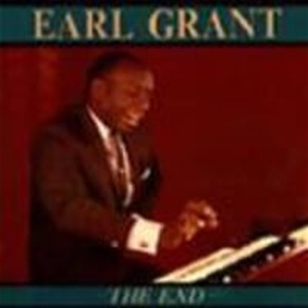 Earl Grant / The End